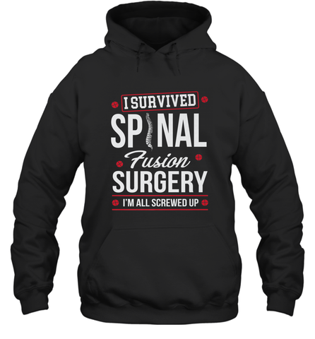 I Survived Spinal Fusion Surgery Hooded Sweatshirt Hooded Sweatshirt / Black / S Hooded Sweatshirt - HHHstores