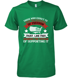 Those who expect to reap the blessings of freedom, must, like men, undergo the fatigue of supporting it 01 Men's Premium T-Shirt