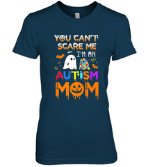 You Can't Scare Me I'm An Autism Mom Ghost Awareness Funny Women's Premium T-Shirt Women's Premium T-Shirt - HHHstores