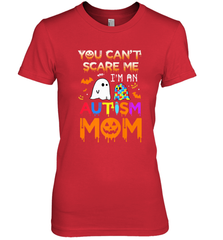 You Can't Scare Me I'm An Autism Mom Ghost Awareness Funny Women's Premium T-Shirt Women's Premium T-Shirt - HHHstores
