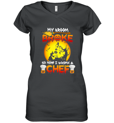Womens My Broom Broke So Now I Become A Chef Halloween Witch Women's V-Neck T-Shirt Women's V-Neck T-Shirt / Black / S Women's V-Neck T-Shirt - HHHstores