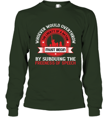 Whoever would overthrow the liberty of a nation must begin by subduing the freeness of speech 01 Long Sleeve T-Shirt Long Sleeve T-Shirt - HHHstores