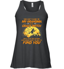 You can't scare me My grandma is a crazy witch Women's Racerback Tank Women's Racerback Tank - HHHstores