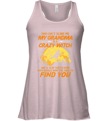 You can't scare me My grandma is a crazy witch Women's Racerback Tank Women's Racerback Tank - HHHstores