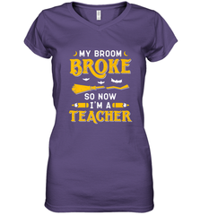 My Broom Broke So Now I'm A Teacher Shirt Funny Halloween Women's V-Neck T-Shirt Women's V-Neck T-Shirt - HHHstores