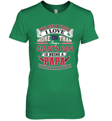 NFL The Only Thing I Love More Than Being A New York Giants Fan Is Being A Papa Football Women's Premium T-Shirt Women's Premium T-Shirt - HHHstores