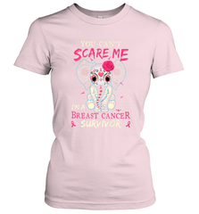 You can't Scare Me I'm Breast Cancer Survivor Elephant Funny Women's T-Shirt Women's T-Shirt - HHHstores