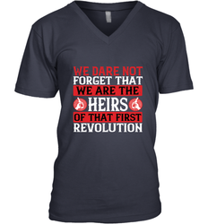 We dare not forget that we are the heirs of that first revolution 01 Men's V-Neck