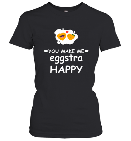You Make Me Eggstra happy,Funny Valentine His and Her Couple Women's T-Shirt Women's T-Shirt / Black / S Women's T-Shirt - HHHstores