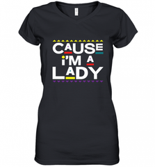 Cause I'm A Lady Damn Gina T Shirt 90s TV Show Men Funny Women's V-Neck T-Shirt Women's V-Neck T-Shirt - HHHstores
