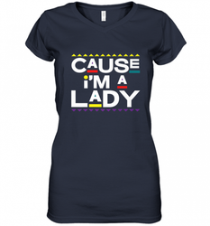 Cause I'm A Lady Damn Gina T Shirt 90s TV Show Men Funny Women's V-Neck T-Shirt