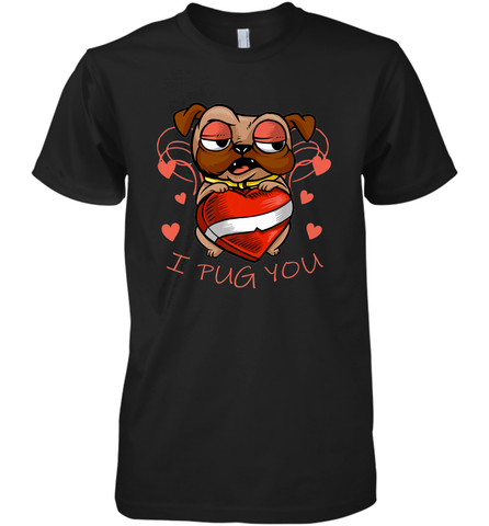 I Pug You Cute Valentines Day Love Heart Pug Dog Valentine Men's Premium T-Shirt Men's Premium T-Shirt / Black / XS Men's Premium T-Shirt - HHHstores