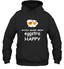 You Make Me Eggstra happy,Funny Valentine His and Her Couple Hooded Sweatshirt Hooded Sweatshirt - HHHstores