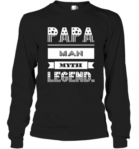 Papa Man Myth Legend Father's Day Dad Veteran Gift Long Sleeve T-Shirt Long Sleeve T-Shirt / Black / S Long Sleeve T-Shirt - HHHstores