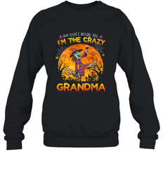 You can't scare me I'm the crazy grandma halloween Crewneck Sweatshirt