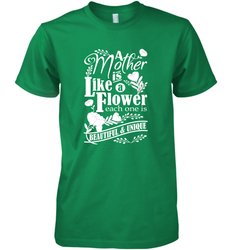 A mother is like a flower each one is beautiful and unique Men's Premium T-Shirt