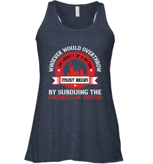 Whoever would overthrow the liberty of a nation must begin by subduing the freeness of speech 01 Women's Racerback Tank Women's Racerback Tank - HHHstores
