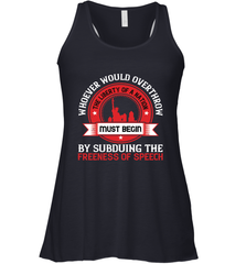 Whoever would overthrow the liberty of a nation must begin by subduing the freeness of speech 01 Women's Racerback Tank Women's Racerback Tank - HHHstores