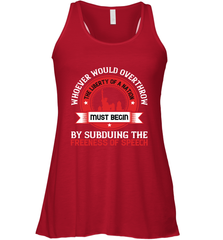 Whoever would overthrow the liberty of a nation must begin by subduing the freeness of speech 01 Women's Racerback Tank Women's Racerback Tank - HHHstores