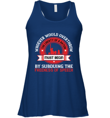Whoever would overthrow the liberty of a nation must begin by subduing the freeness of speech 01 Women's Racerback Tank Women's Racerback Tank - HHHstores