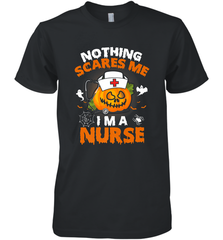 Nurse Halloween Gifts Nothing Scares Me I Am A Nurse Men's Premium T-Shirt Men's Premium T-Shirt / Black / XS Men's Premium T-Shirt - HHHstores