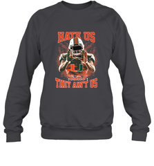 Miami Hurricanes Hate Us Cause They Ain'T Us T Shirt Crewneck Sweatshirt Crewneck Sweatshirt - HHHstores