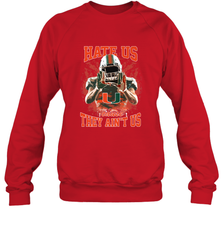 Miami Hurricanes Hate Us Cause They Ain'T Us T Shirt Crewneck Sweatshirt Crewneck Sweatshirt - HHHstores