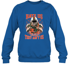 Miami Hurricanes Hate Us Cause They Ain'T Us T Shirt Crewneck Sweatshirt Crewneck Sweatshirt - HHHstores