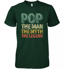 Pop The Man The Myth The Legend Father's Day Men's Premium T-Shirt Men's Premium T-Shirt - HHHstores