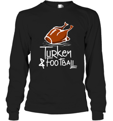 Turkey And Football Thanksgiving Day Football Fan Holiday Gift Long Sleeve T-Shirt Long Sleeve T-Shirt - HHHstores