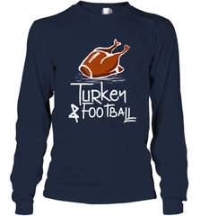 Turkey And Football Thanksgiving Day Football Fan Holiday Gift Long Sleeve T-Shirt Long Sleeve T-Shirt - HHHstores