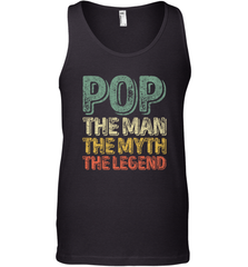 Pop The Man The Myth The Legend Father's Day Men's Tank Top Men's Tank Top - HHHstores