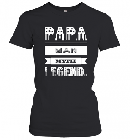 Papa Man Myth Legend Father's Day Dad Veteran Gift Women's T-Shirt Women's T-Shirt / Black / XS Women's T-Shirt - HHHstores