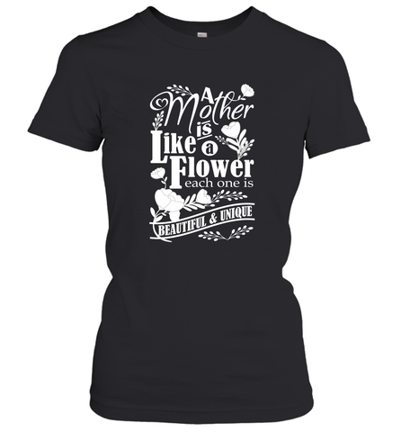 A mother is like a flower each one is beautiful and unique Women's T-Shirt Women's T-Shirt / Black / S Women's T-Shirt - HHHstores