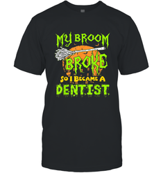 My Broom Broke So I Became A Dentist Halloween Shirt Dentist39 Men's T-Shirt