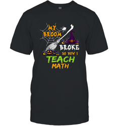 My Broom Broke So Now I Teach Math Funny Halloween Men's T-Shirt
