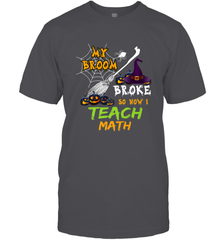 My Broom Broke So Now I Teach Math Funny Halloween Men's T-Shirt Men's T-Shirt - HHHstores