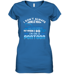 I Don't Always Drink At Noon But When I Do I'm On A Pontoon Women's V-Neck T-Shirt Women's V-Neck T-Shirt - HHHstores