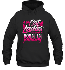 Cat Lady Born In January Cat Lover Birthday Gift For Hooded Sweatshirt Hooded Sweatshirt - HHHstores