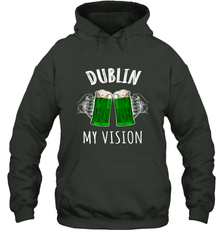 Dublin My Vision St Patrick's Day Hooded Sweatshirt Hooded Sweatshirt - HHHstores