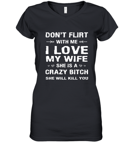 Don't Flirt With Me I Love Wife Valentine's Day Husband Gift Women's V-Neck T-Shirt Women's V-Neck T-Shirt / Black / S Women's V-Neck T-Shirt - HHHstores