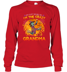 You can't scare me I'm the crazy grandma halloween Long Sleeve T-Shirt Long Sleeve T-Shirt - HHHstores