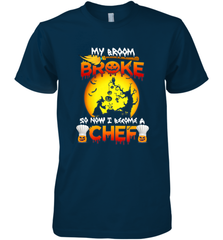 Womens My Broom Broke So Now I Become A Chef Halloween Witch Men's Premium T-Shirt Men's Premium T-Shirt - HHHstores