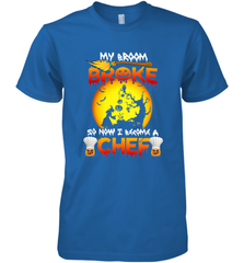 Womens My Broom Broke So Now I Become A Chef Halloween Witch Men's Premium T-Shirt Men's Premium T-Shirt - HHHstores