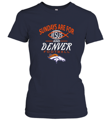 Sundays Are For Jesus and Denver Funny Christian Football Women's T-Shirt