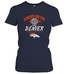 Sundays Are For Jesus and Denver Funny Christian Football Women's T-Shirt Women's T-Shirt - HHHstores
