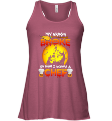 Womens My Broom Broke So Now I Become A Chef Halloween Witch Women's Racerback Tank Women's Racerback Tank - HHHstores