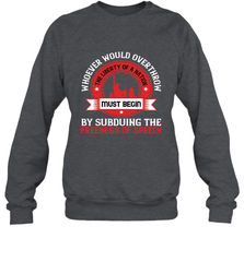 Whoever would overthrow the liberty of a nation must begin by subduing the freeness of speech 01 Crewneck Sweatshirt Crewneck Sweatshirt - HHHstores