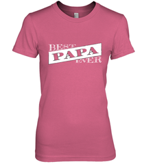 Best Papa Ever  Father's Day Women's Premium T-Shirt Women's Premium T-Shirt - HHHstores