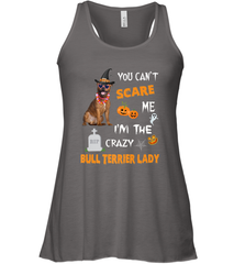 YOU CAN'T SCARE ME I'M THE CRAZY BULL TERRIER LADY SHIRT Women's Racerback Tank Women's Racerback Tank - HHHstores